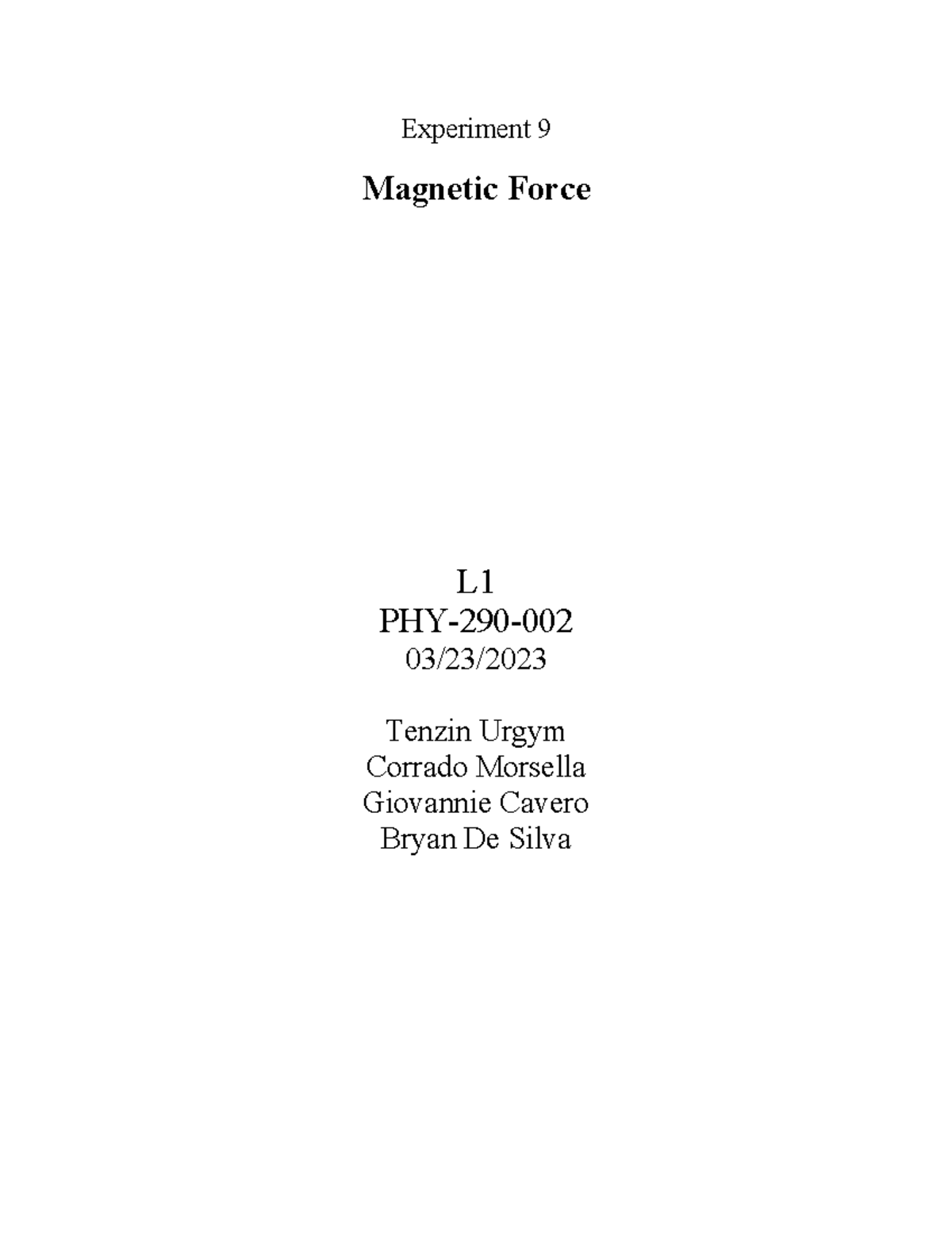 LR-EXP-9 - Experiment 9 Magnetic Force L PHY-290- 03/23/ Tenzin Urgym ...