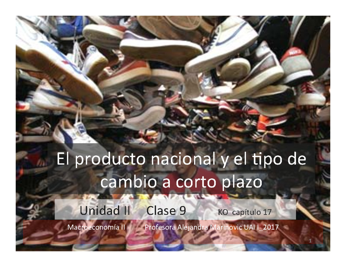 Unidad 2 clase 9 Macro 2 l 17 - El producto nacional y el 0po de cambio ...