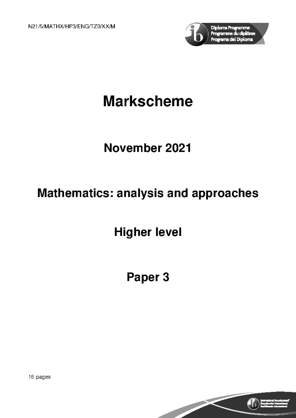 2021 Mathematics AAHL Nov Paper 3 markscheme - N21/ 5 /MATHX/HP3/ENG/TZ ...