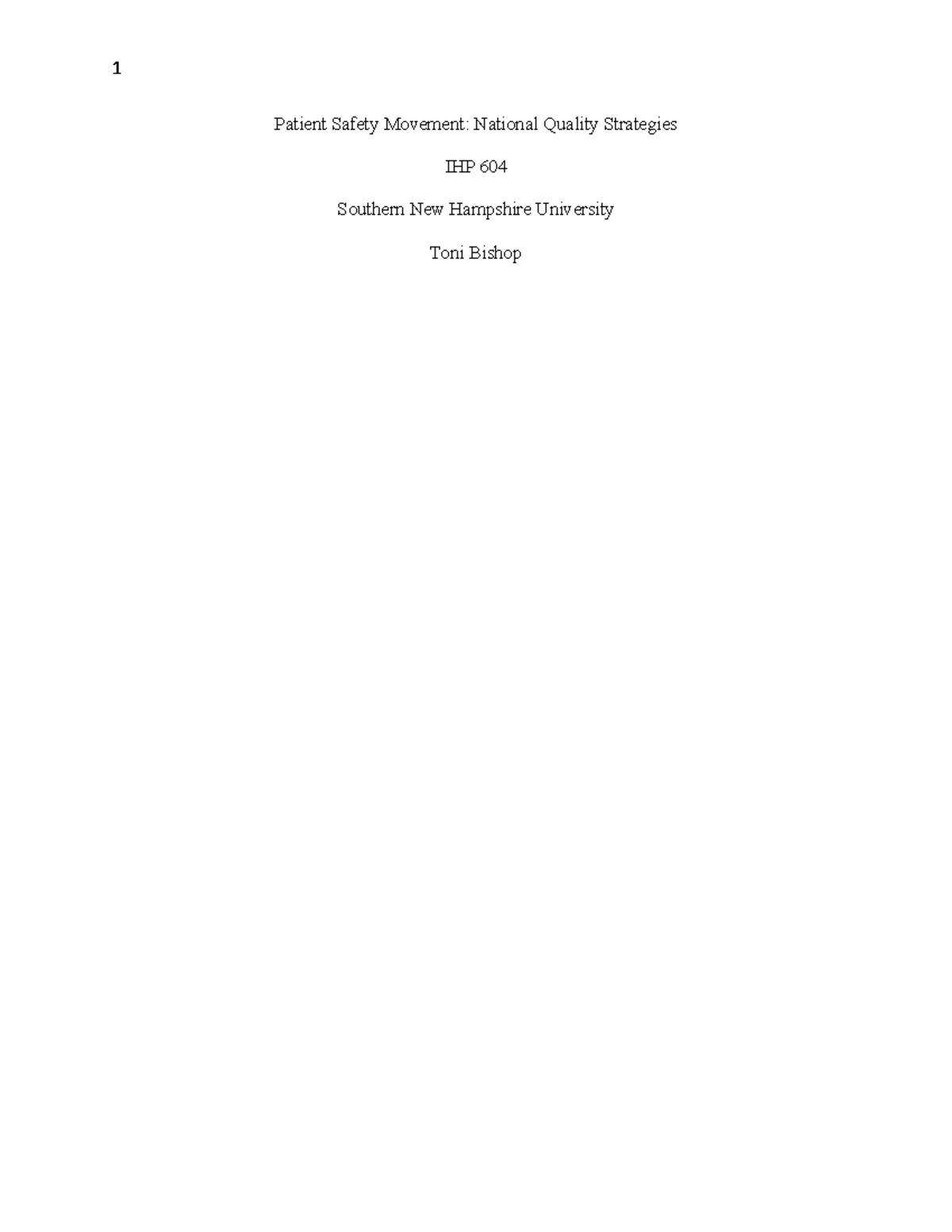 IHP 604 Journal 1 Healthcare Quality and Improvement - Patient Safety ...