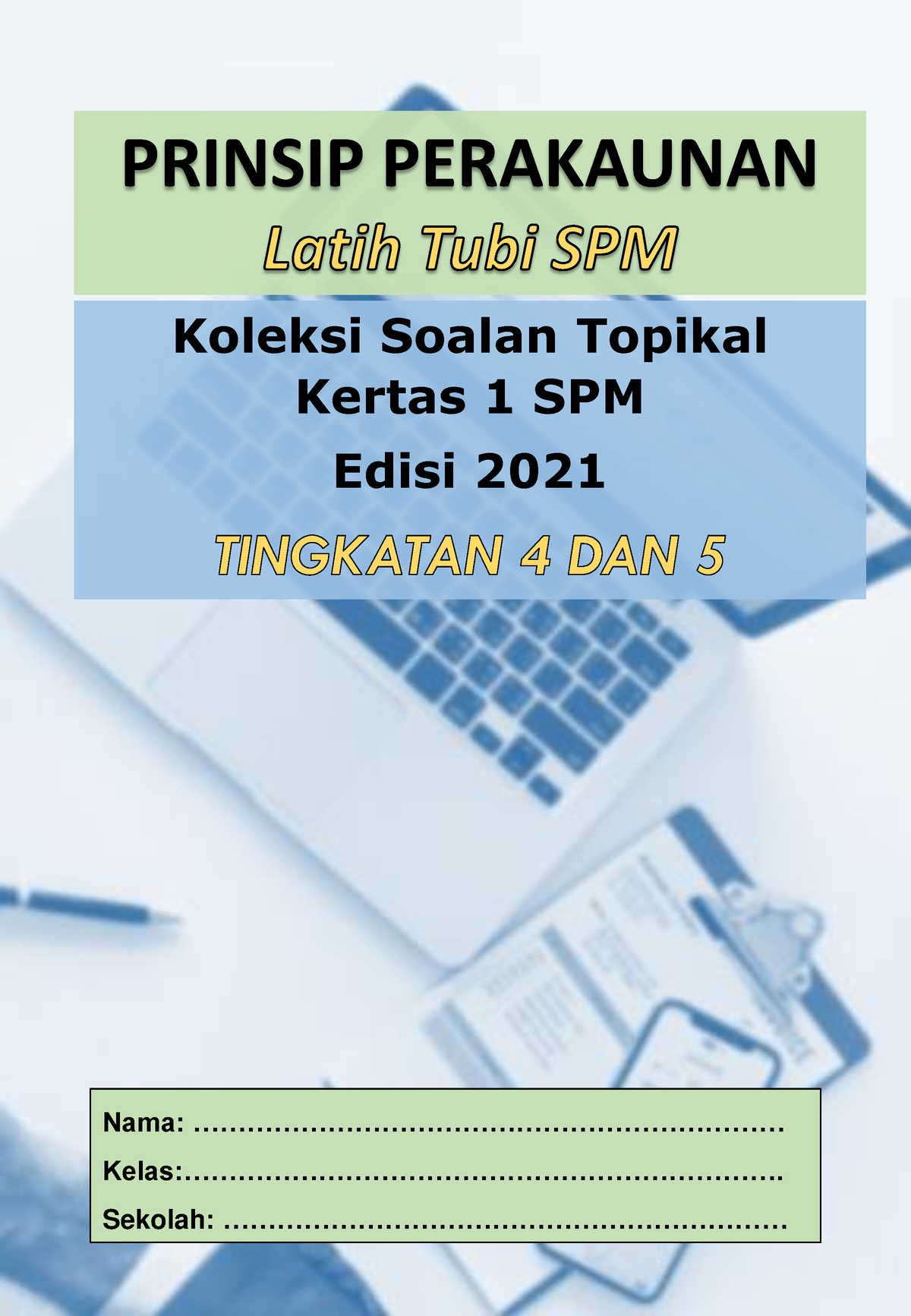 Modul Topikal Kertas 1 - Prinsip Perakaunan SPM Edisi 2021 - PRINSIP ...