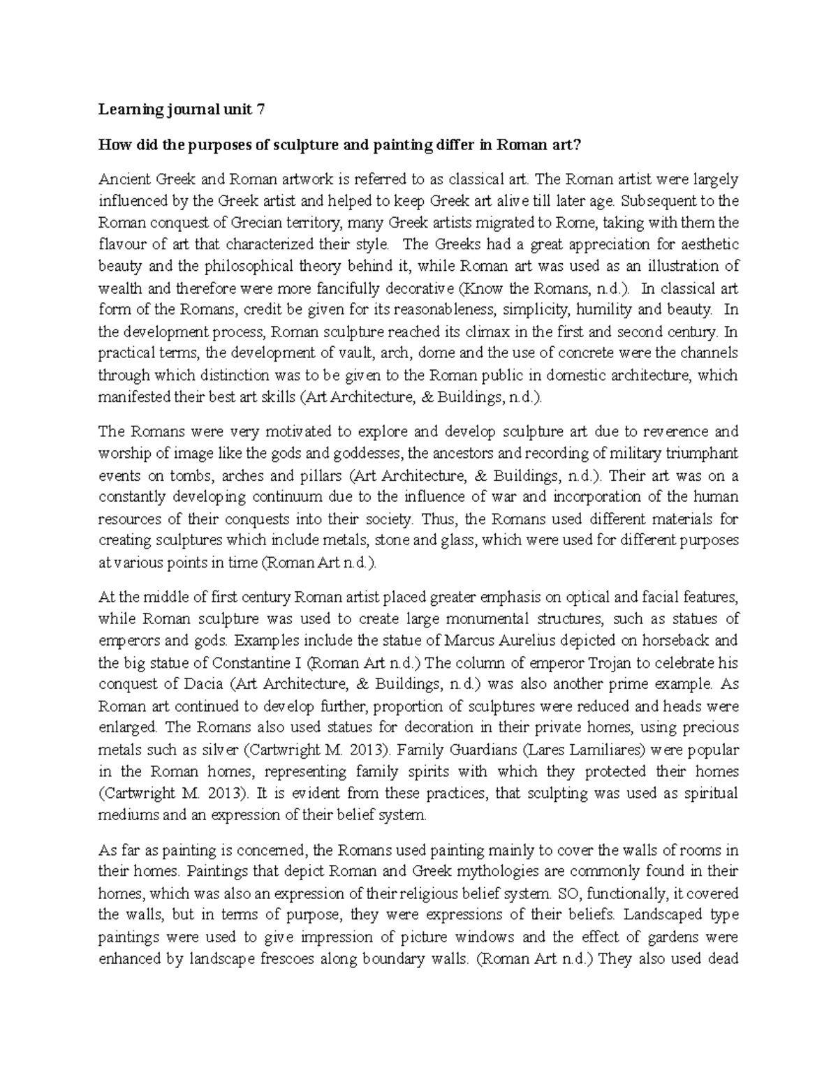 Learning journal unit 7 - The Roman artist were largely influenced by ...