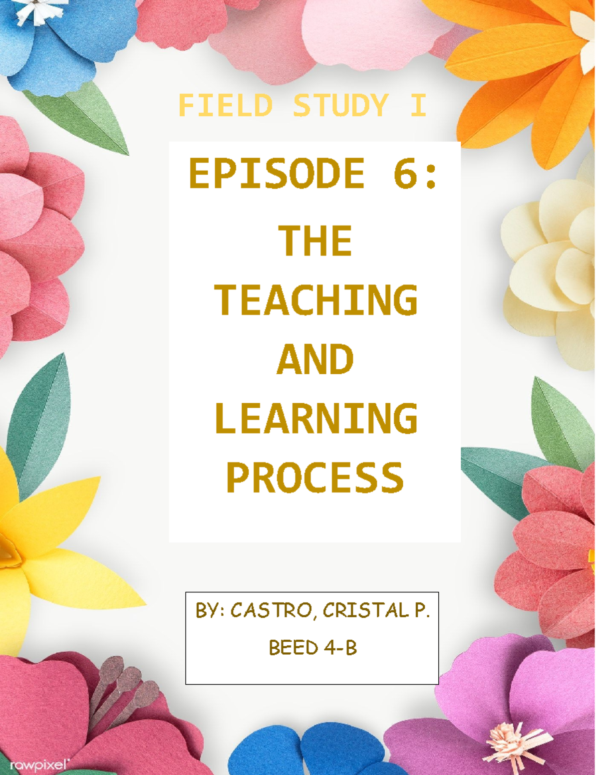 FS EPI 6 - he field study is an educational technique, which makes the ...
