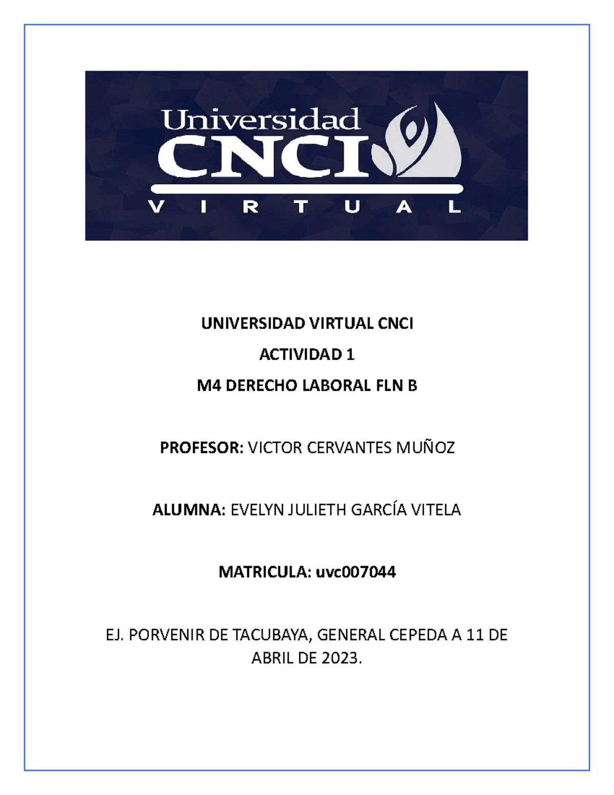 Actividad 1 Derecho Laboral - UNIVERSIDAD VIRTUAL CNCI ACTIVIDAD 1 M4 ...