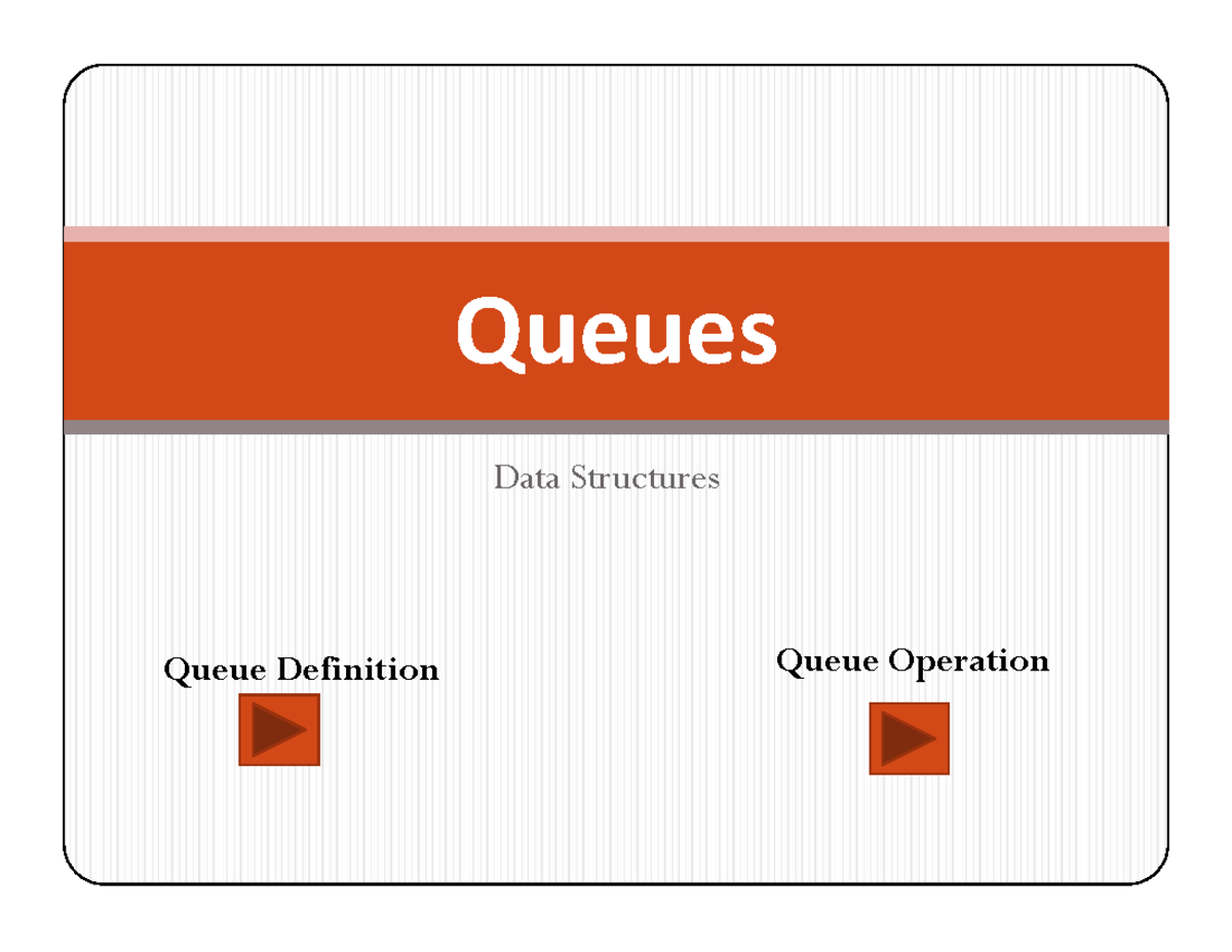 Unit3 Queues - Data Structures Queues Data Structures Queue Definition ...