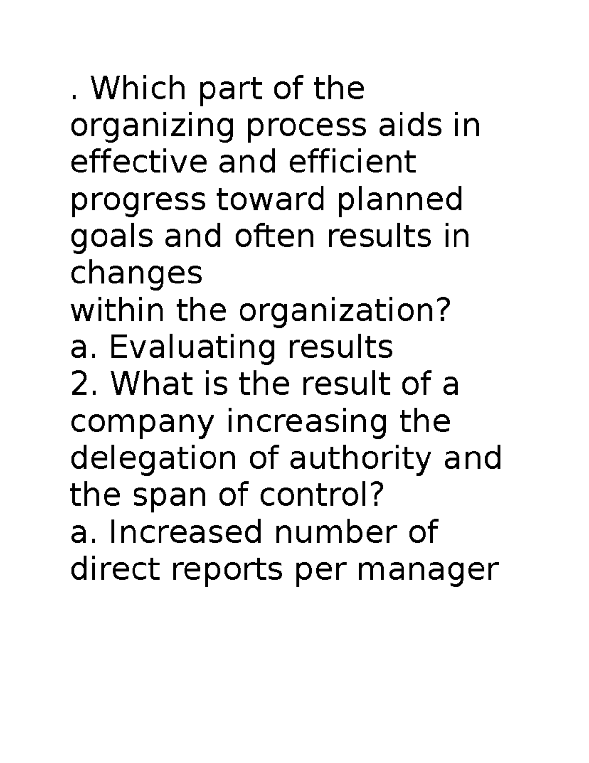 Chp. 3 study guide . Which part of the organizing process aids in