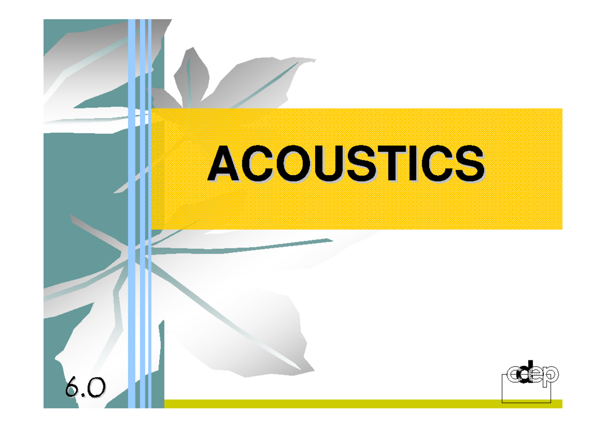 1. Acoustics - read it carefully - ACOUSTICSACOUSTICS 6.06.06.06 6.06. ...