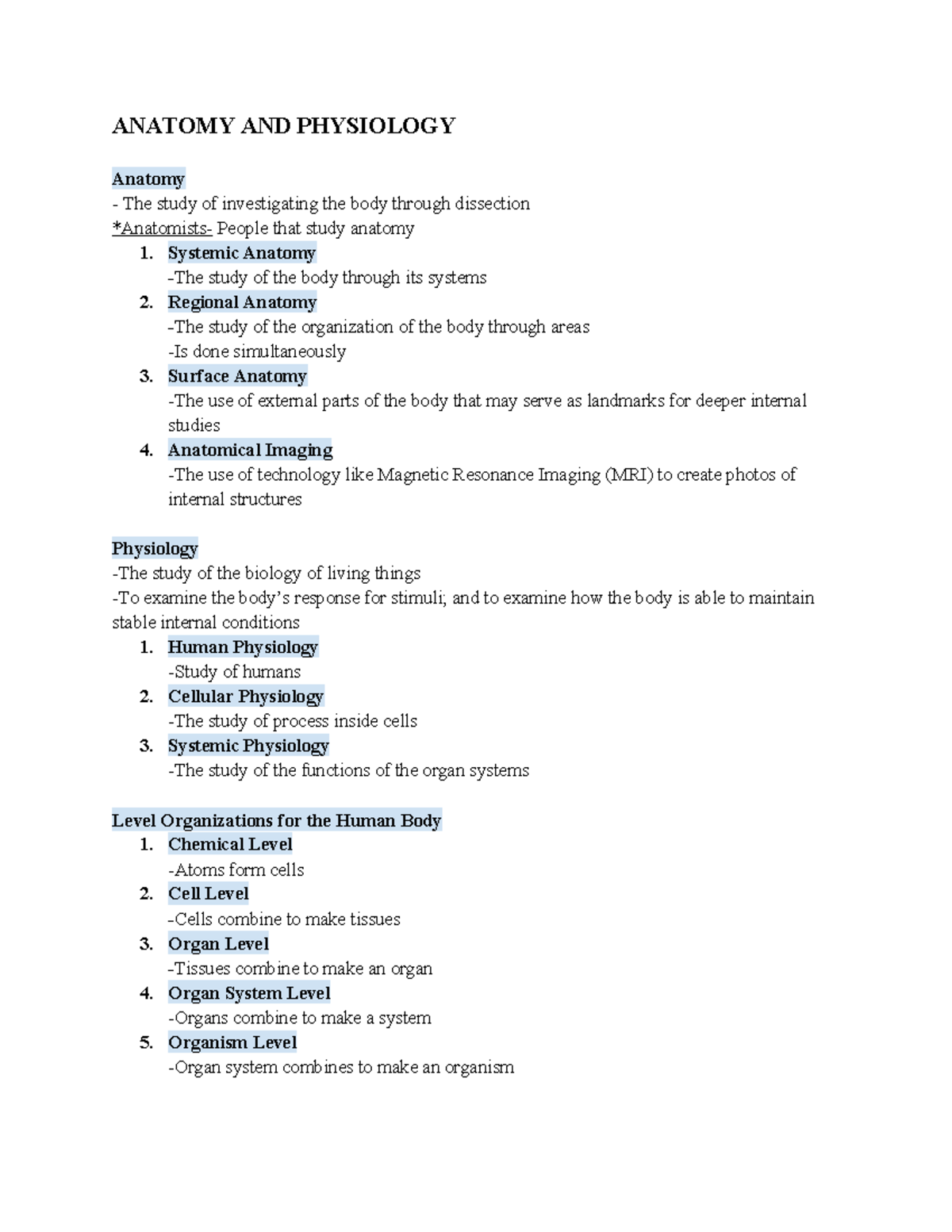 Anatomy and Physiology - ANATOMY AND PHYSIOLOGY Anatomy The study of ...