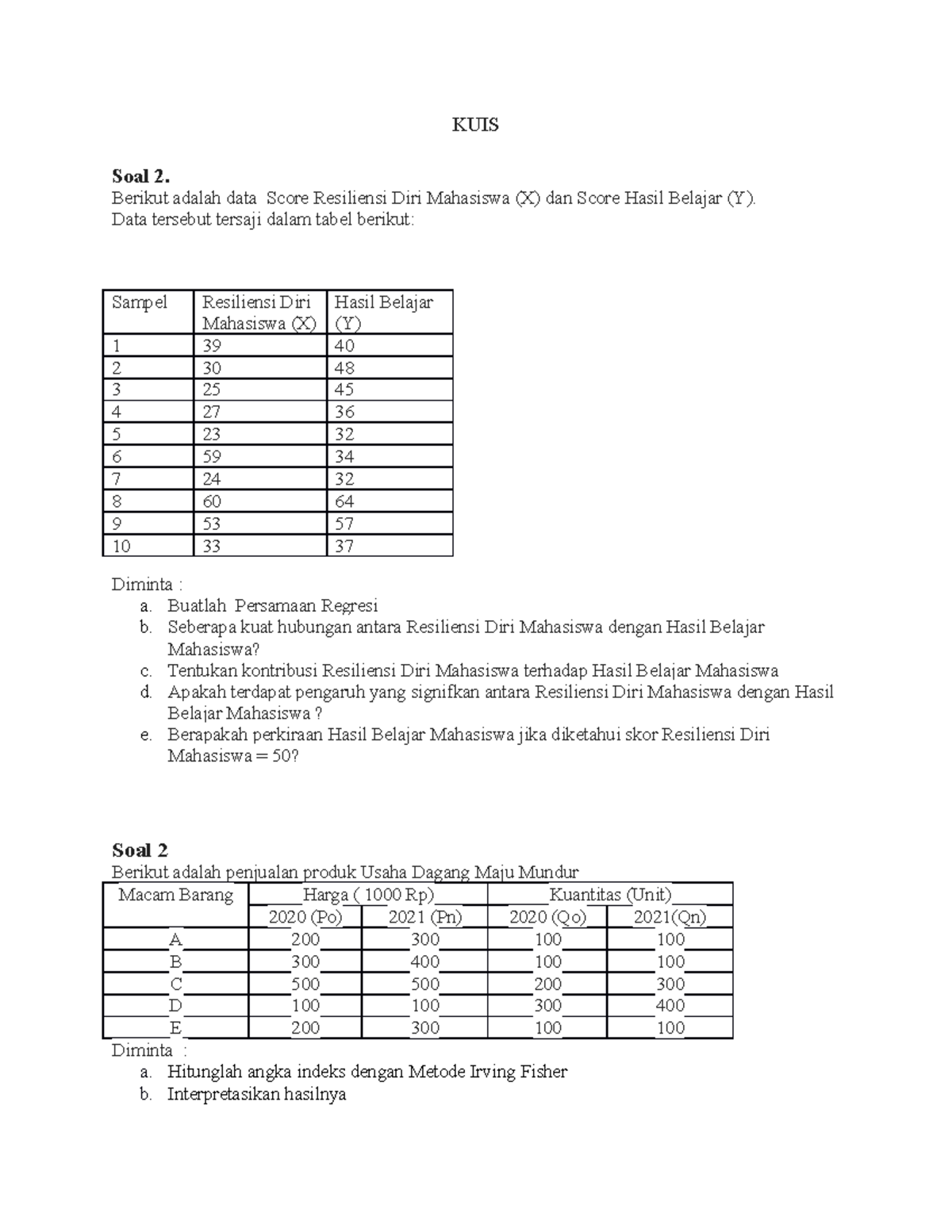 Contoh Soal Analisis Kuantitatif Statistik 2 Kuis Soal 2 Berikut Adalah Data Score