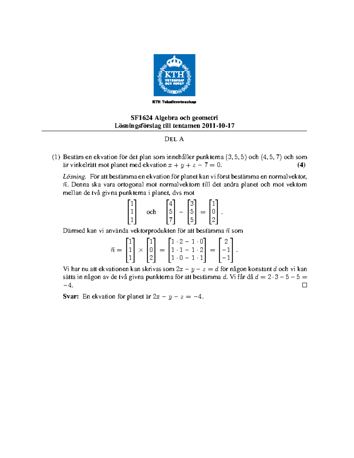 Losningar 17:10-2011 - år 2011 - SF1624 Algebra Och Geometri L ...