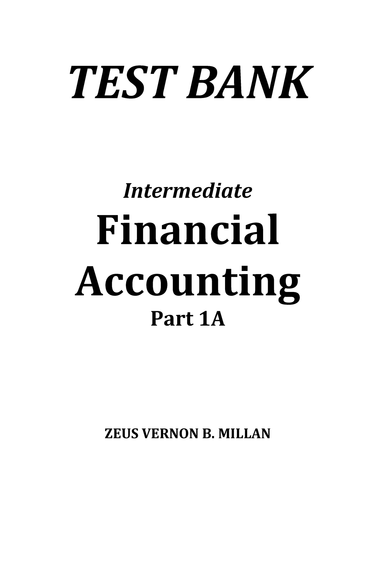 Intermediate Accounting 1 Test Bank (Practice or Review Set) BS in