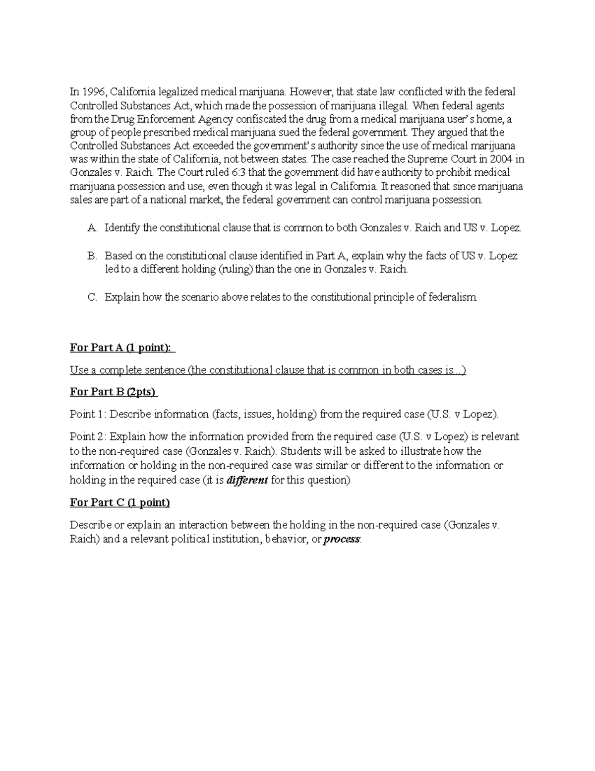 US v Lopez and Gonzales v Raich - In 1996, California legalized medical ...