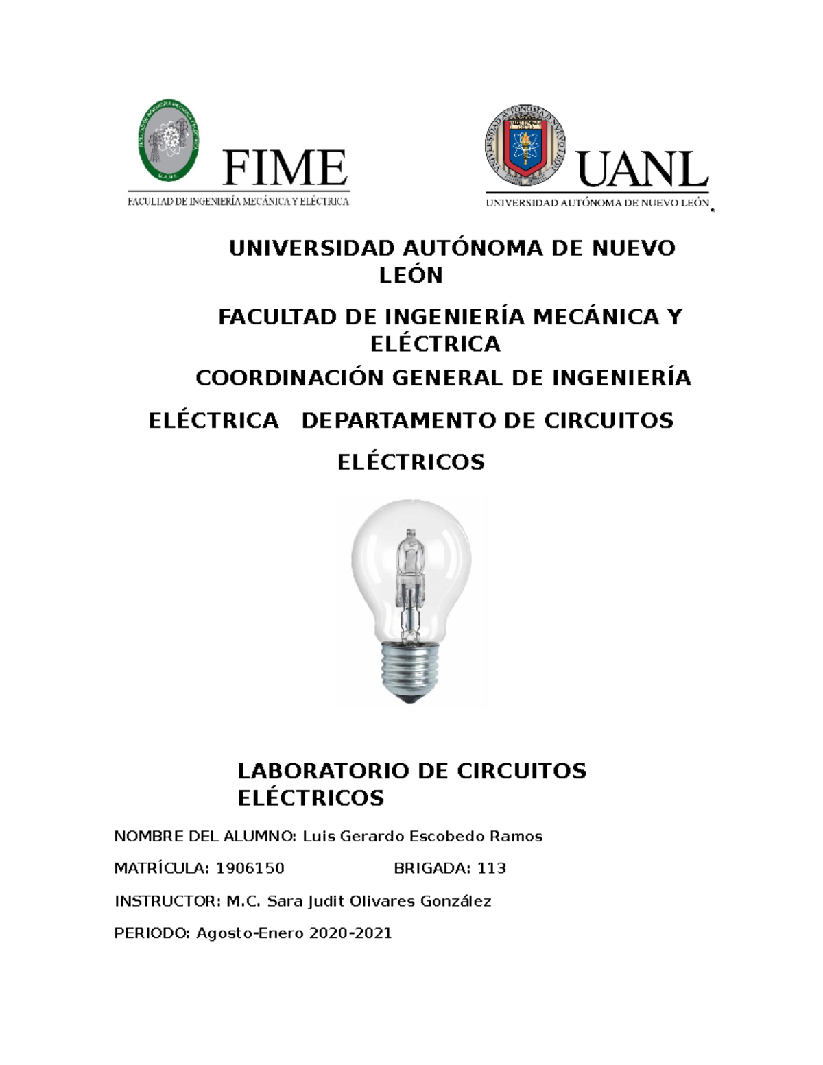 Practica 6 Lab.circuitos Electricos - Circuitos Eléctricos - UANL - Studocu