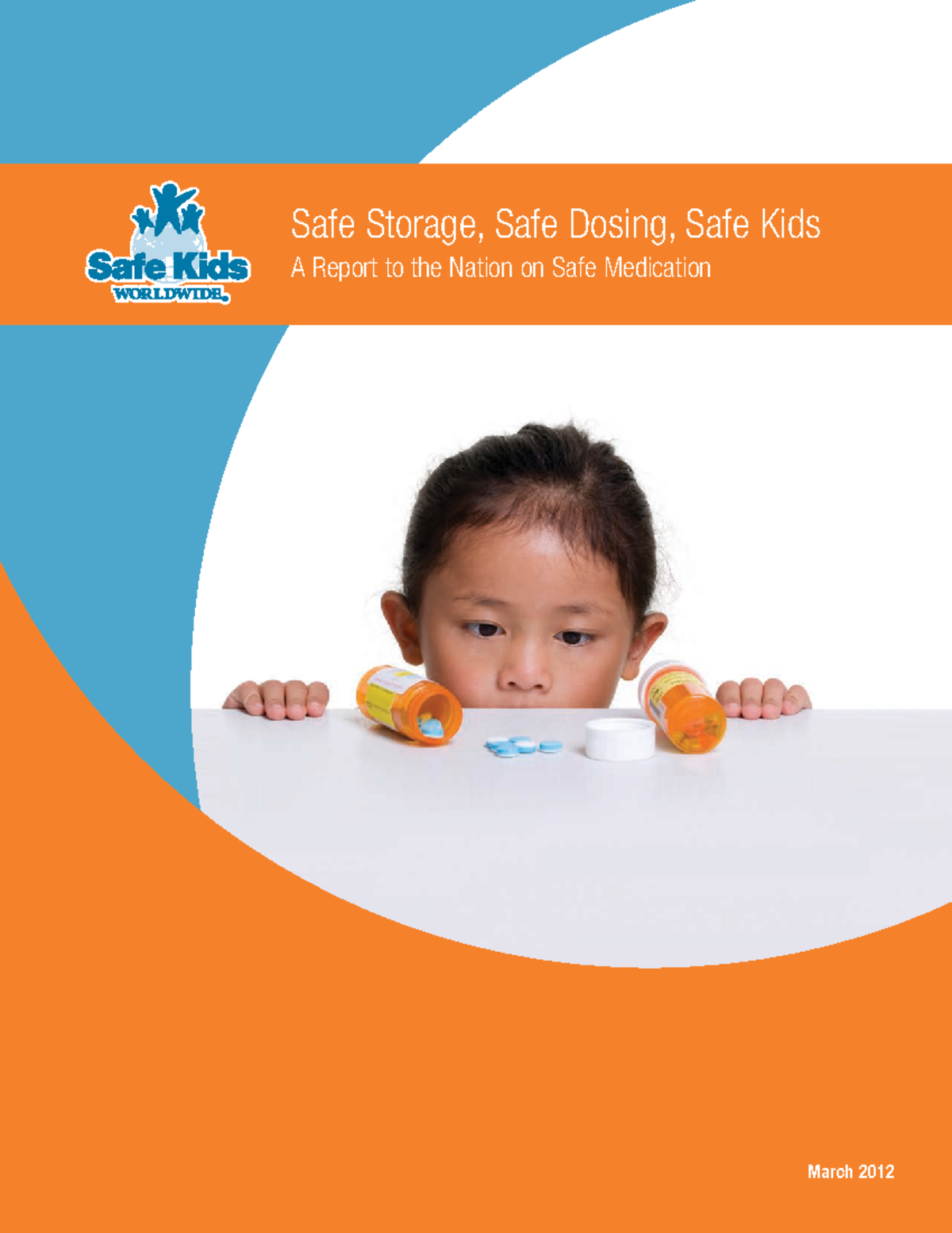 Medicine safety study 2012 - Safe Storage, Safe Dosing, Safe Kids A ...