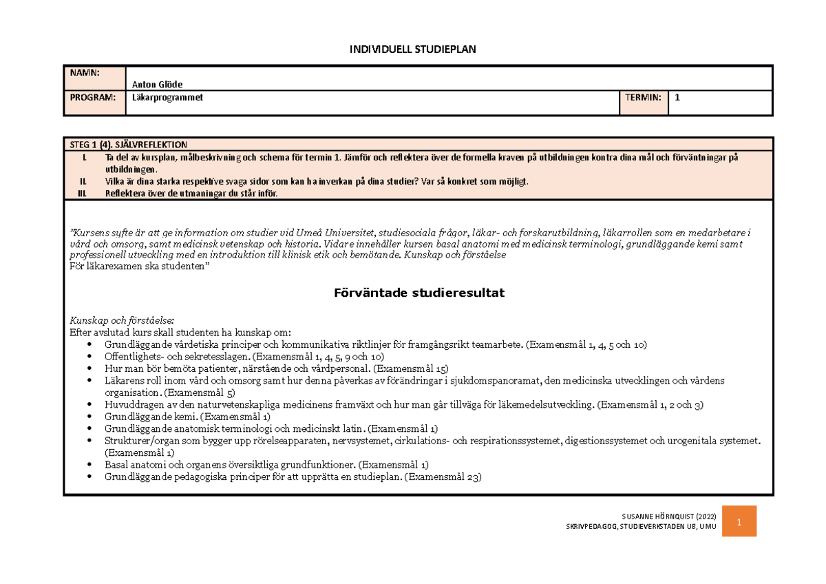 Individuell studieplan Läkarpr t1 vt22 -mall - INDIVIDUELL STUDIEPLAN NAMN:  Anton Glöde PROGRAM: - Studocu