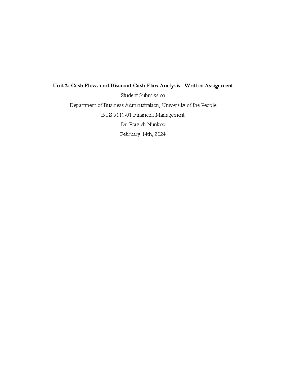 Written Assignment Unit 2 - Unit 2: Cash Flows and Discount Cash Flow ...