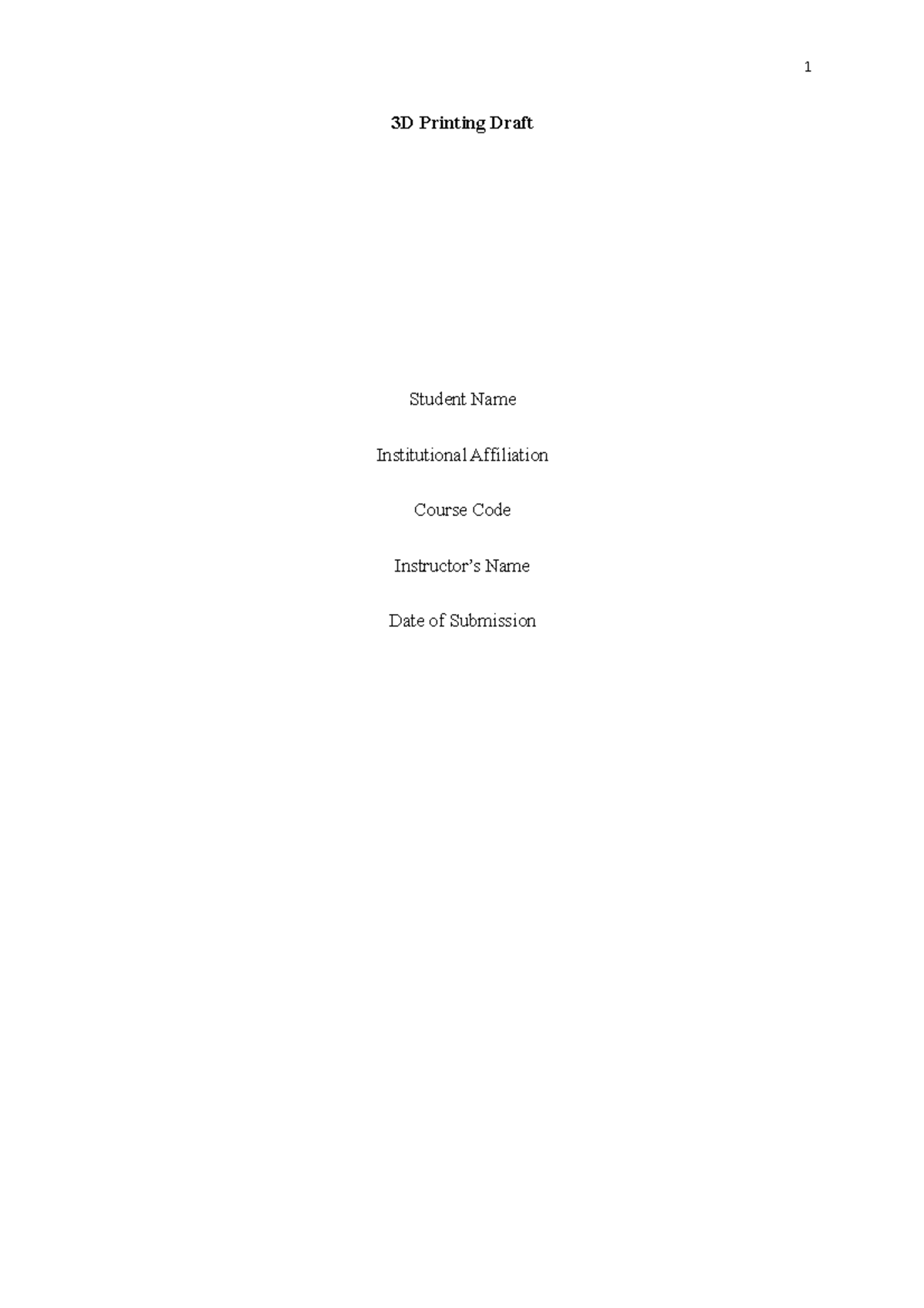 3D Printing Draft - 3D Printing Draft Student Name Institutional ...