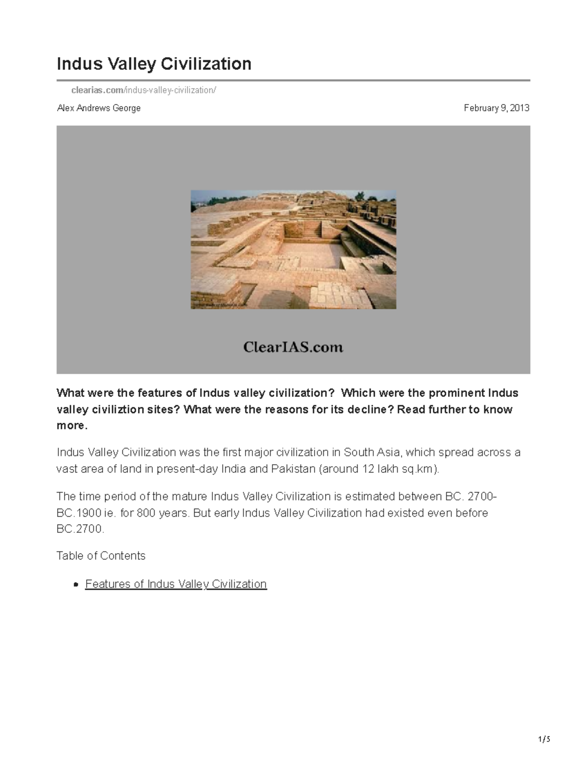 Indus Valley Civilization Indus Valley Civilization was the first