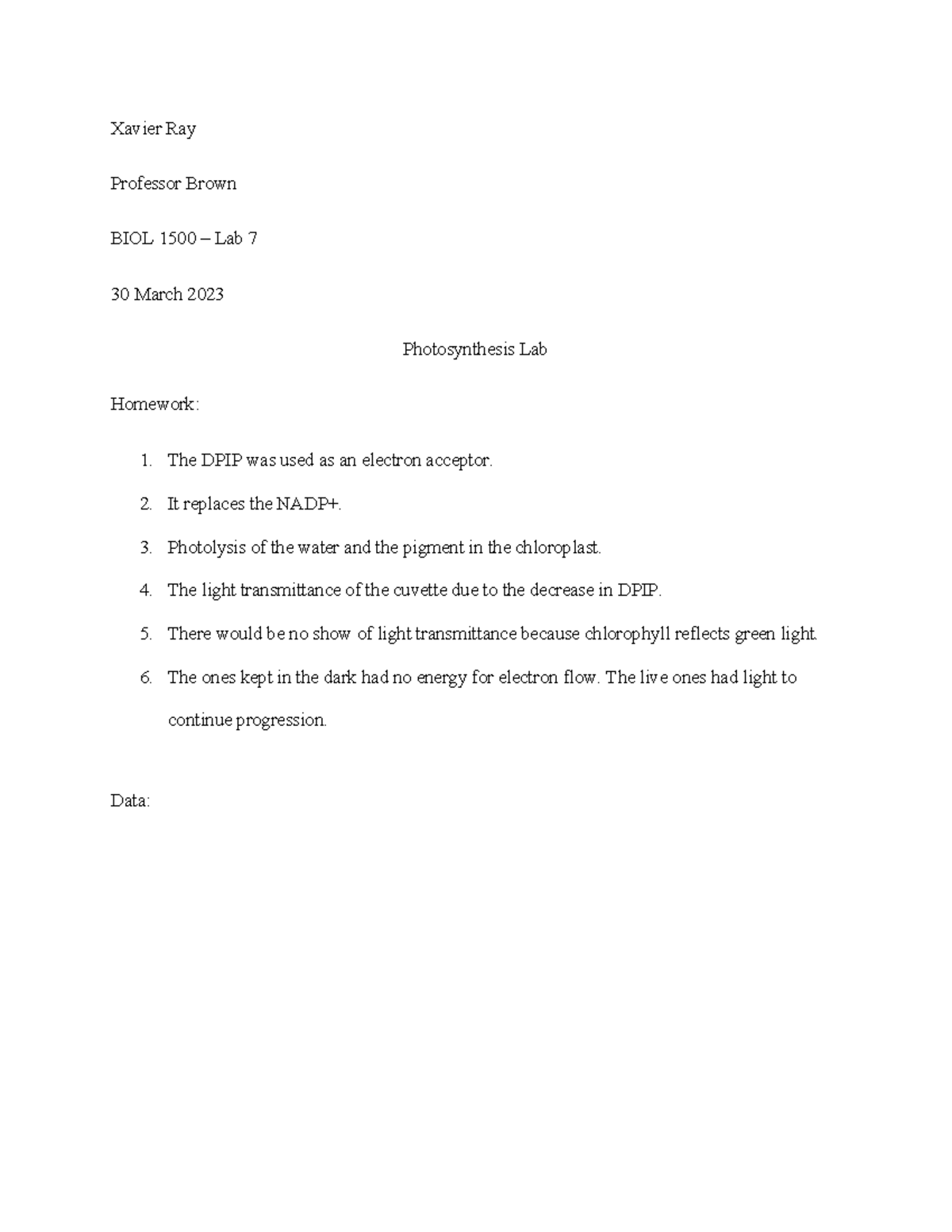 BIOL Lab 7 - Photosynthesis - Xavier Ray Professor Brown BIOL 1500 ...