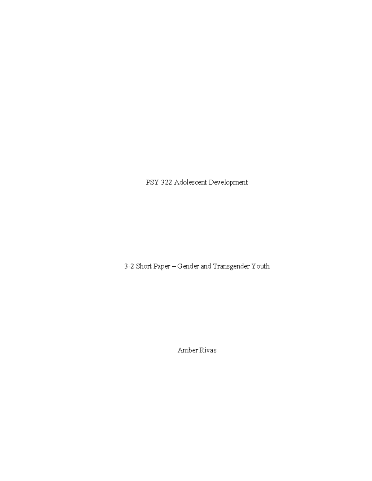 PSY 322 3-2 - n/a - PSY 322 Adolescent Development 3-2 Short Paper ...