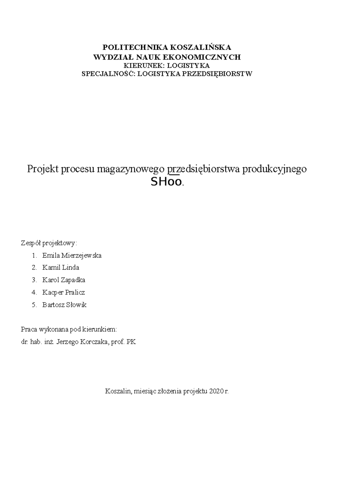 Projektowanie Procesów Logistycznych - POLITECHNIKA KOSZALIŃSKA WYDZIAŁ ...