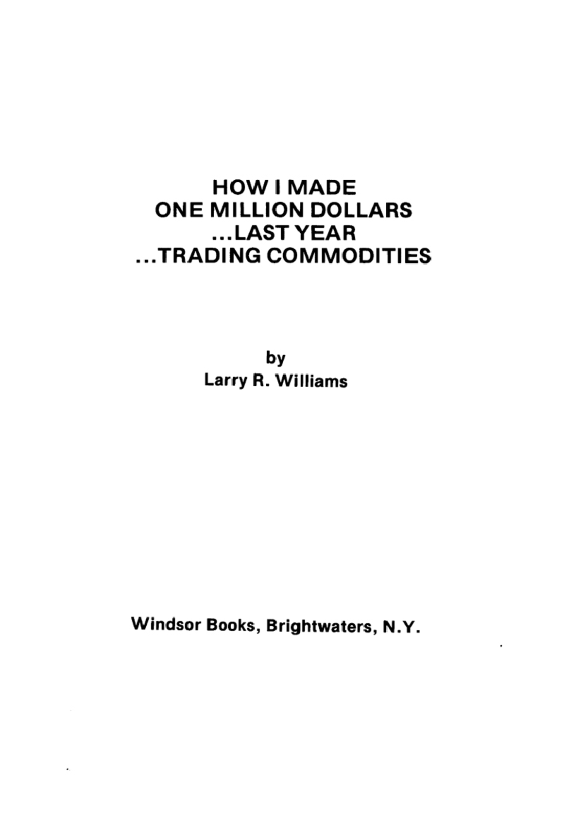 How I Made One Million Dollars ... Last Year ... Trading Commodities ...
