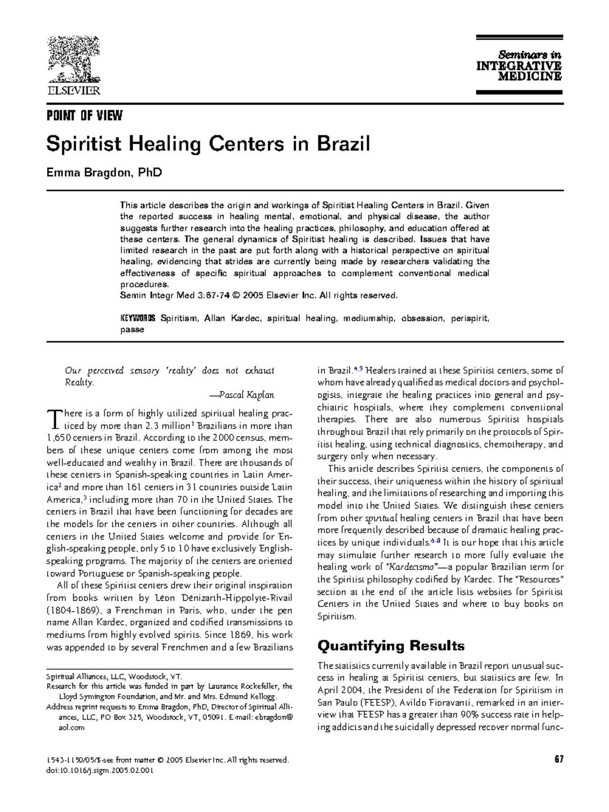 Spiritist Healing Centers in Brazil Given the reported success in