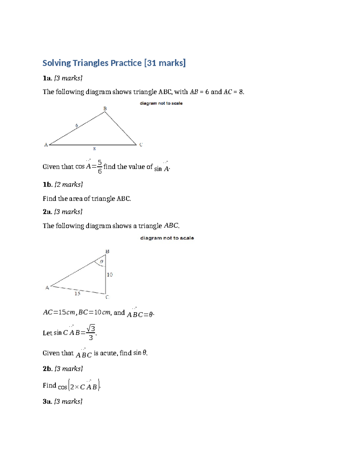 Solving Triangles Practice [3 marks] The following diagram shows