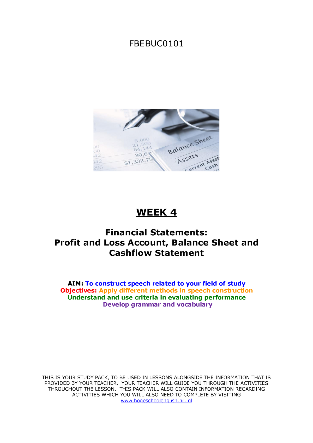 Week 4 Fbebuc 0101 Financial Statements 2019-2020 - FBEBUC WEEK 4 ...