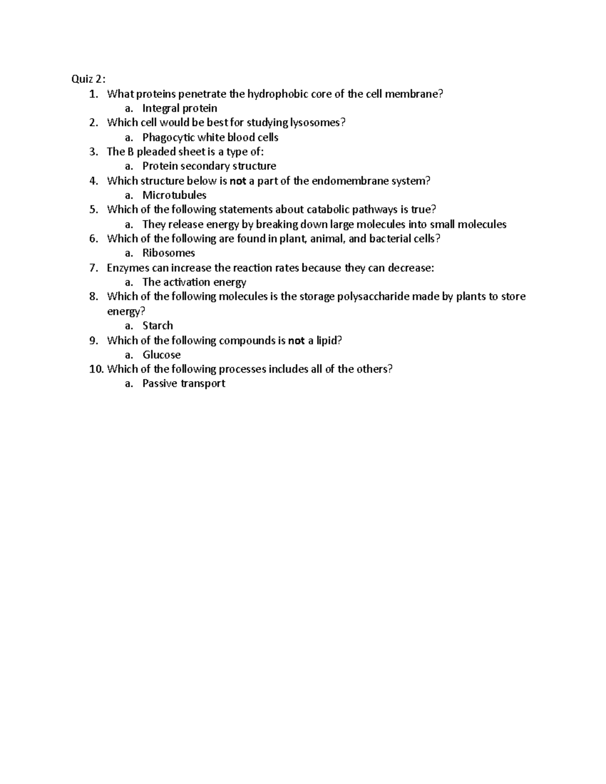 Bio 1201 lsu quiz 2 answers - Quiz 2: 1. What proteins penetrate the  hydrophobic core of the cell - Studocu