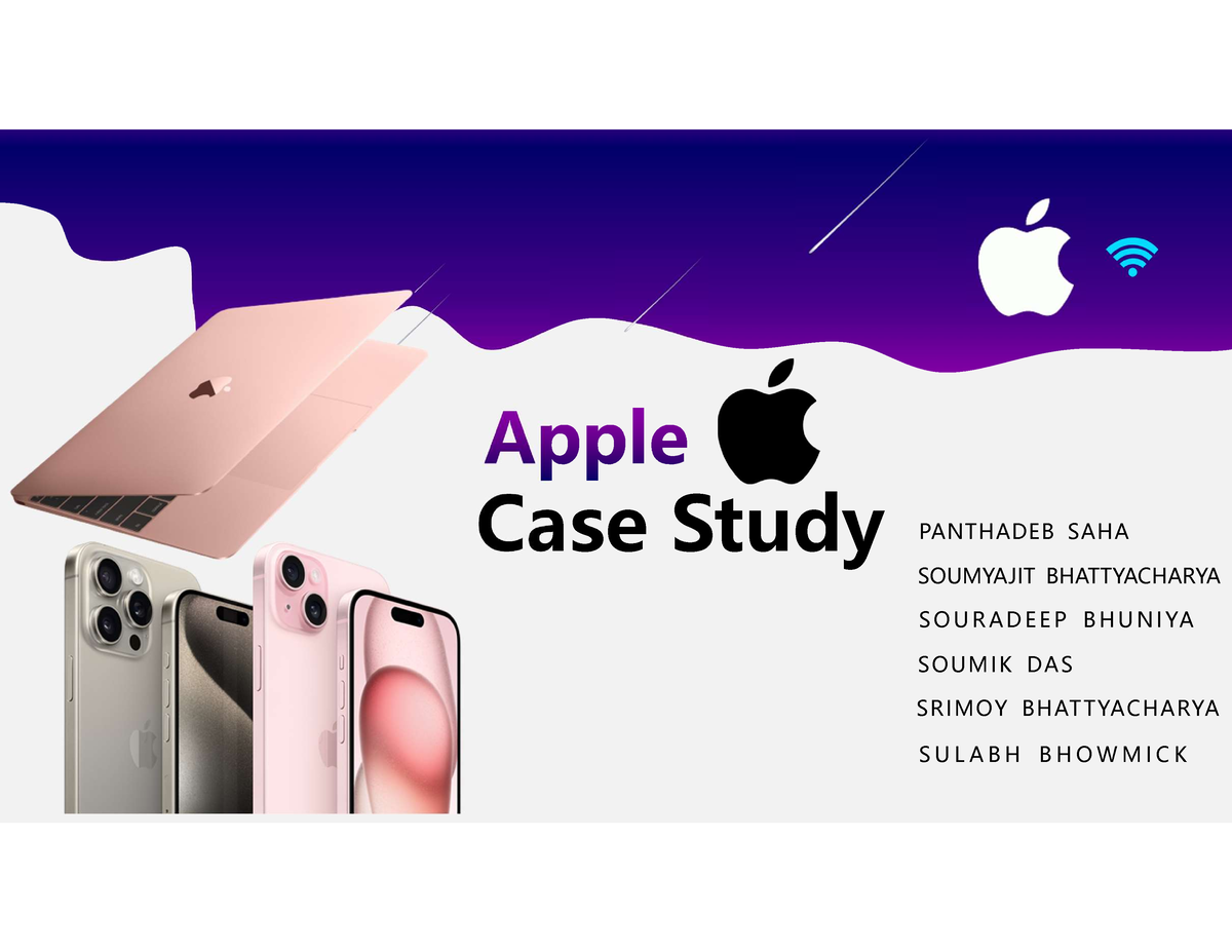 Final - Apple - Case Study S U L A B H B H O W M I C K SOUMYAJIT ...