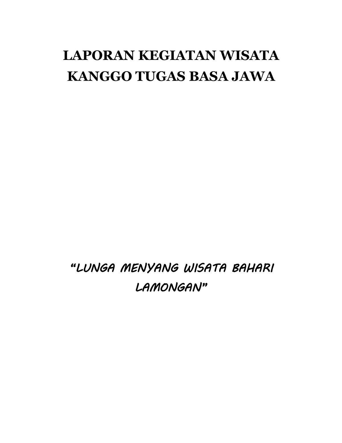 207578379 Laporan Kegiatan Wisata Bahasa JAWA - LAPORAN KEGIATAN WISATA ...