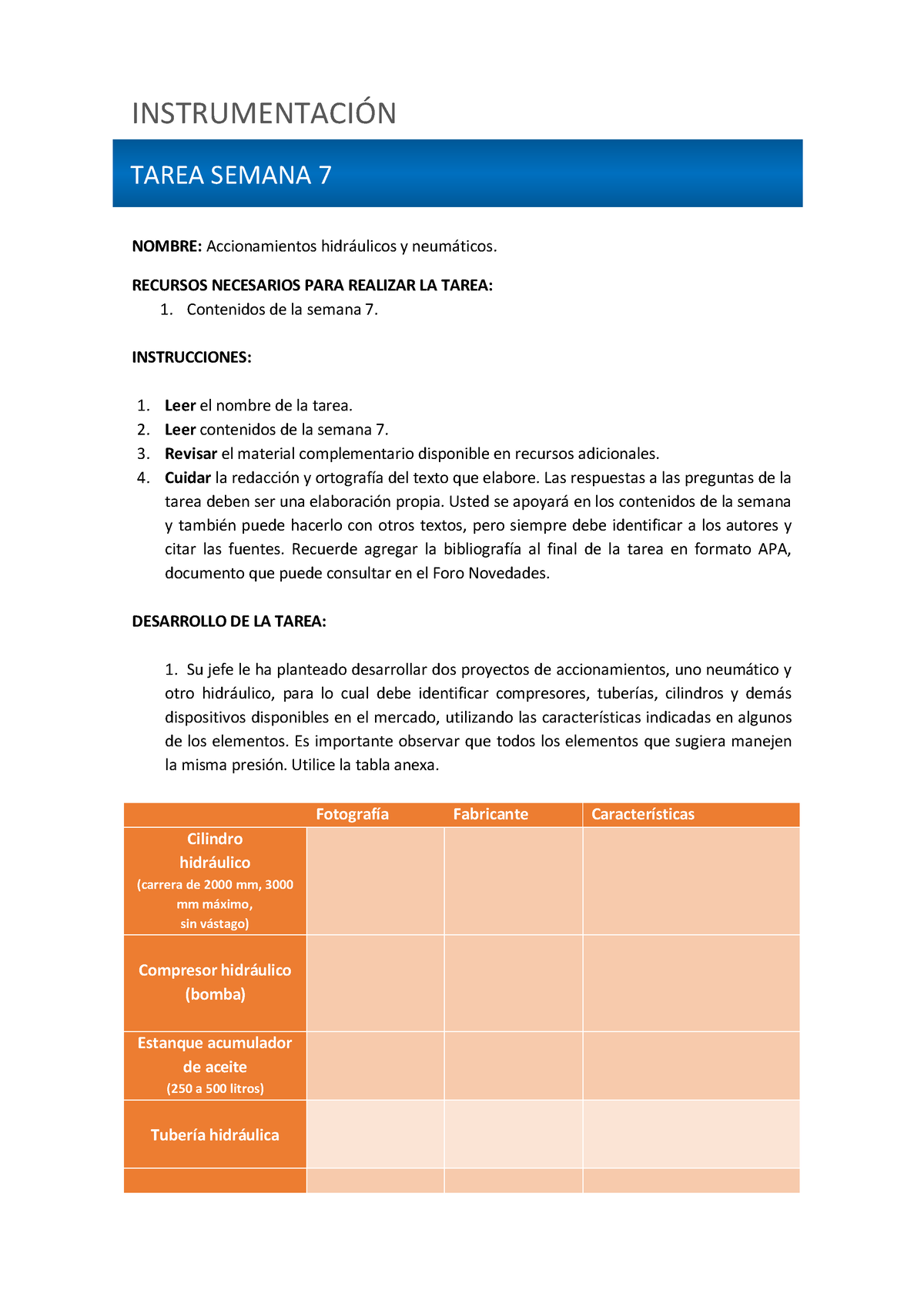 S7 INS Tarea C 11-05-22 - NOMBRE: Accionamientos Hidr·ulicos Y Neum ...