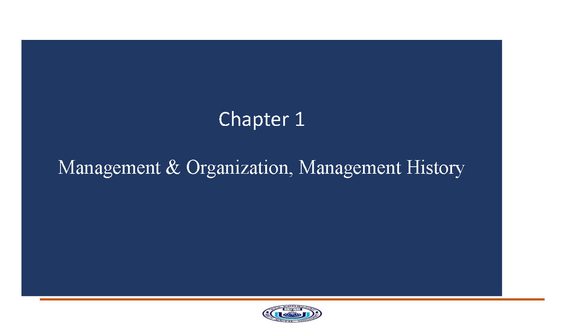 Management and Organization, Management History - Chapter 1 Management ...