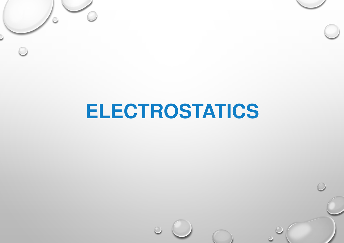 Electrostatics Grade 11 Powerpoint - ELECTROSTATICS ELECTROSTATICS ...