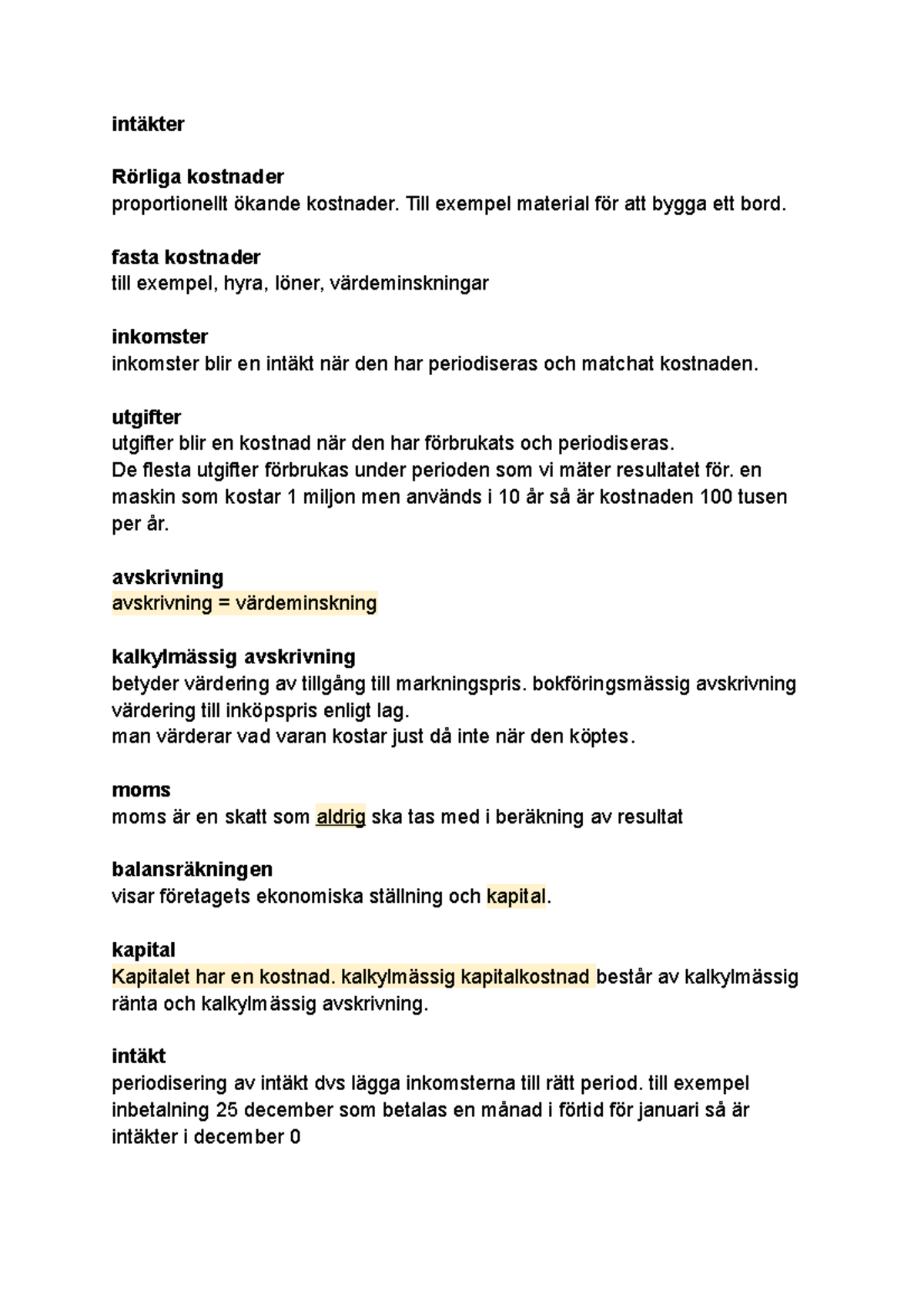 grundläggande begrepp intäkter Rörliga kostnader proportionellt