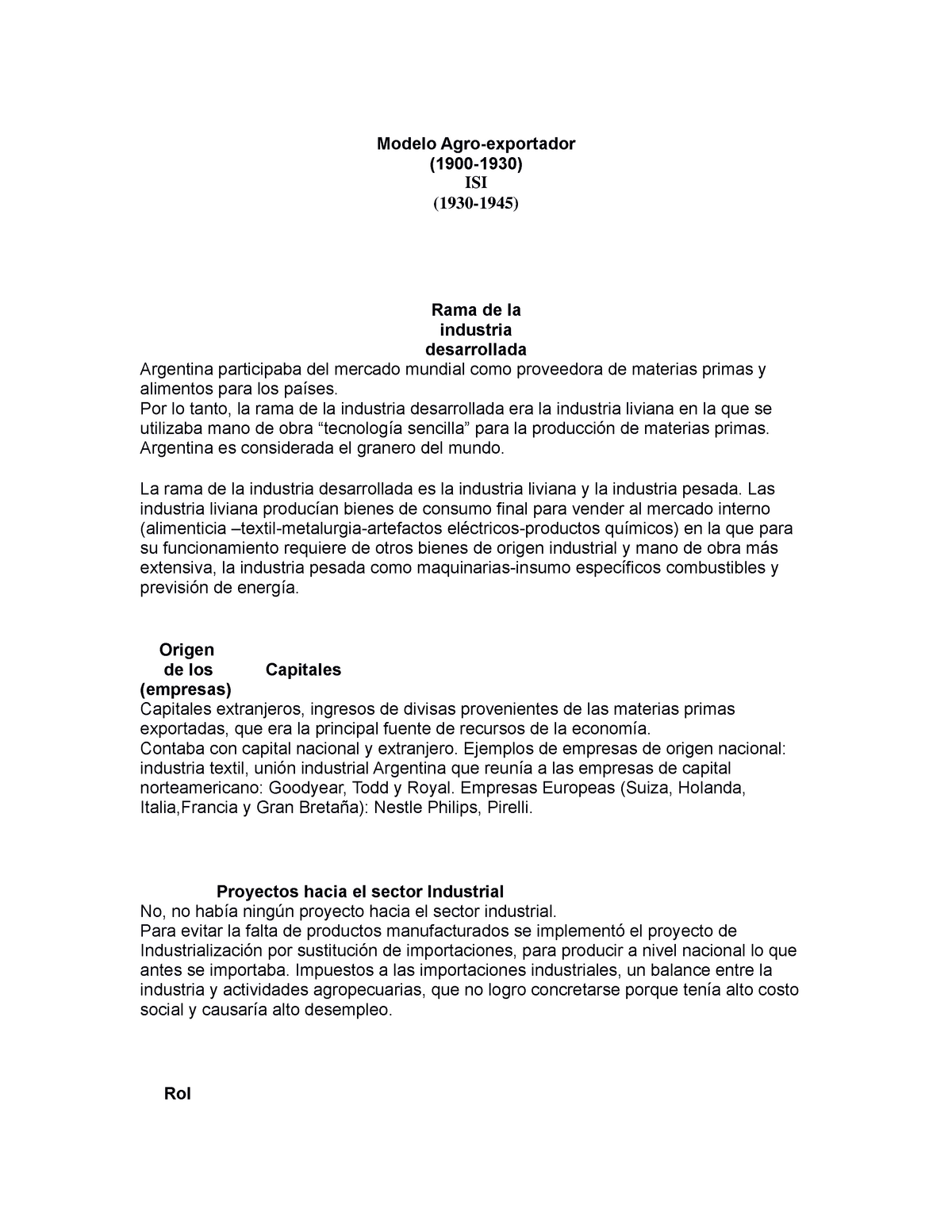 Modelo Agroexportador y Modelo ISI - Modelo Agro-exportador (1900-1930) ISI  (1930-1945) Rama de la - Studocu