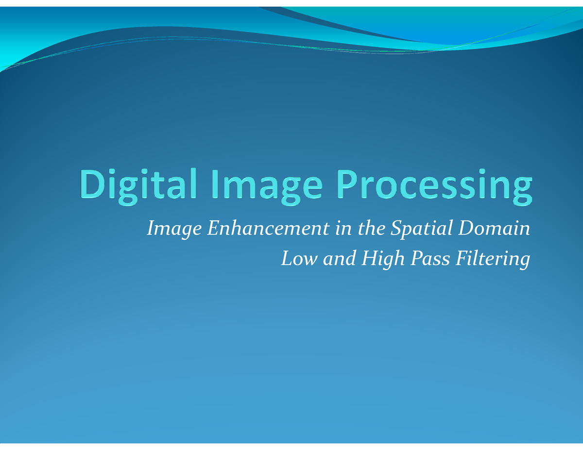 Digital Image Processing-3 - Image Enhancement In The Spatial ...