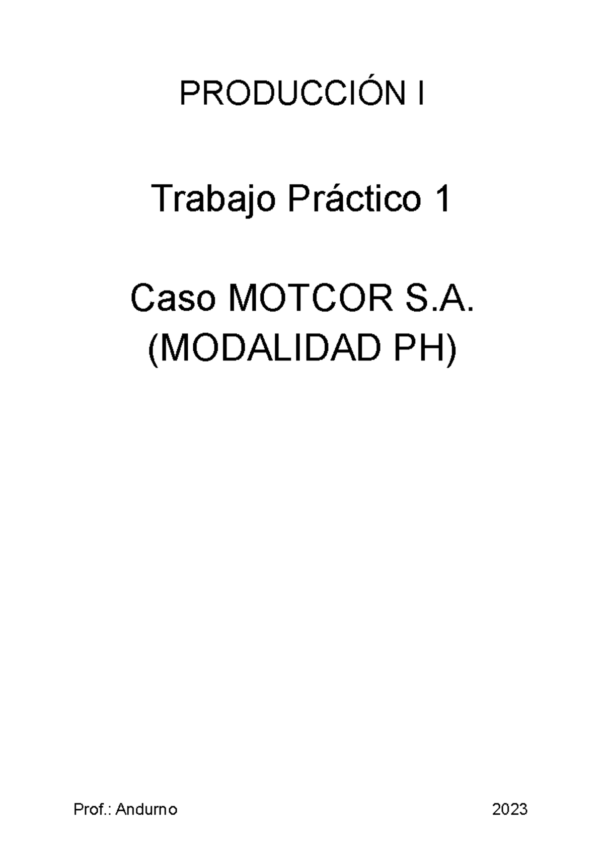 TP 1 Y 2 Produccion - Tp proceso 1 y 2 - PRODUCCIÓN I Trabajo Práctico ...