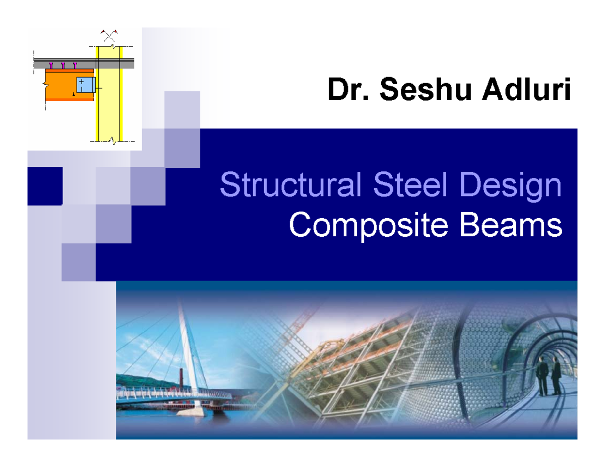 Topic -Composite Beams - Dr. Seshu Adluri Structural Steel Design ...