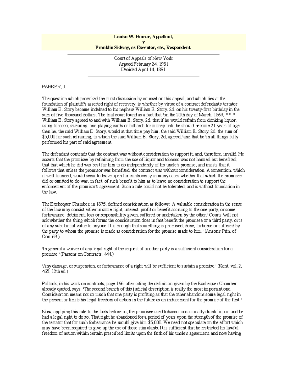 Hamer v. Sidway Notes Louisa W. Hamer, Appellant, v Franklin Sidway