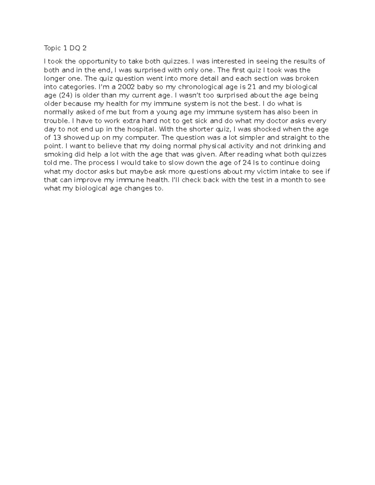 Topic 1DQ2 - IDK - Topic 1 DQ 2 I took the opportunity to take both ...