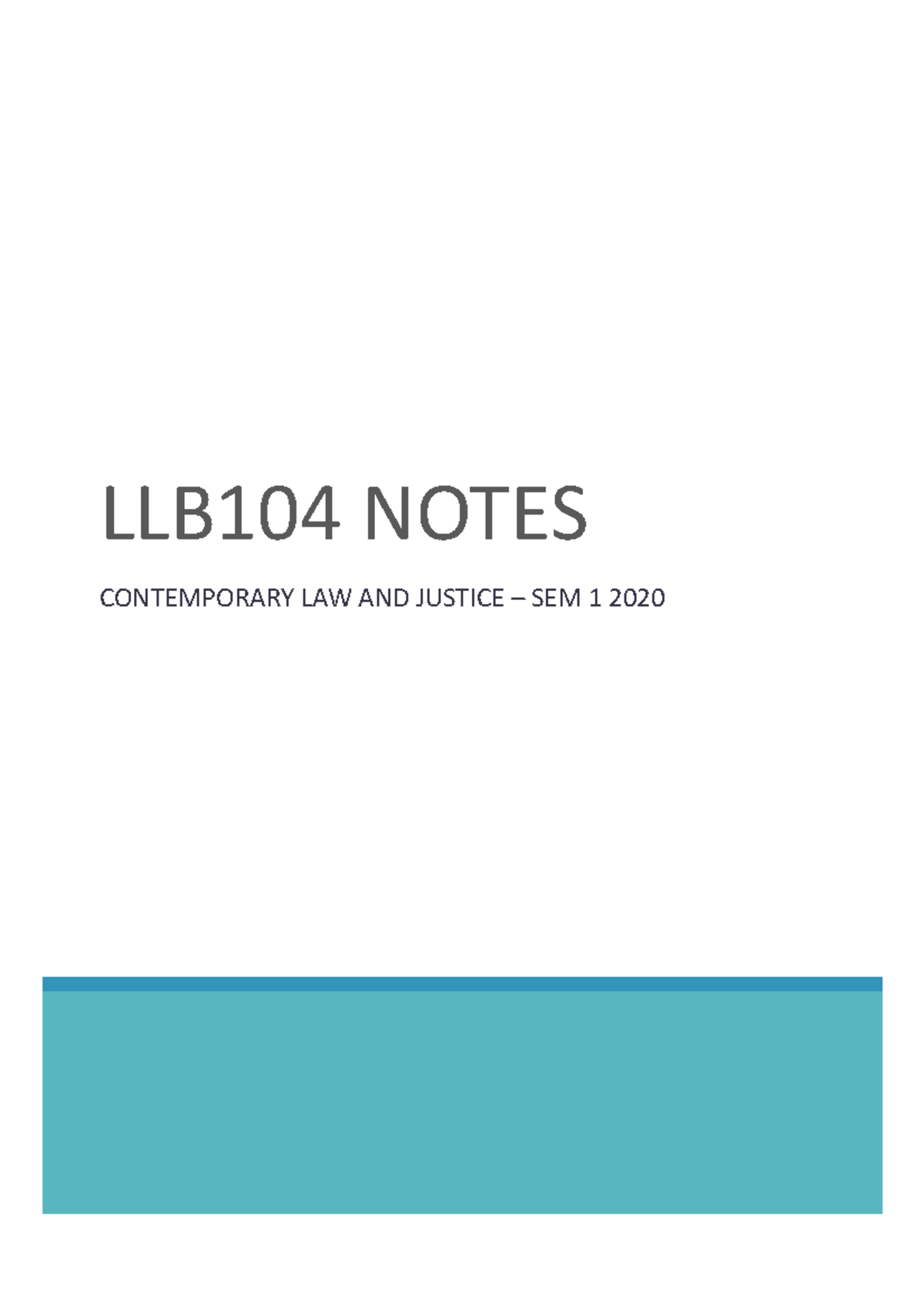LLB104 Notes - LLB104 NOTES CONTEMPORARY LAW AND JUSTICE – SEM 1 2020 ...