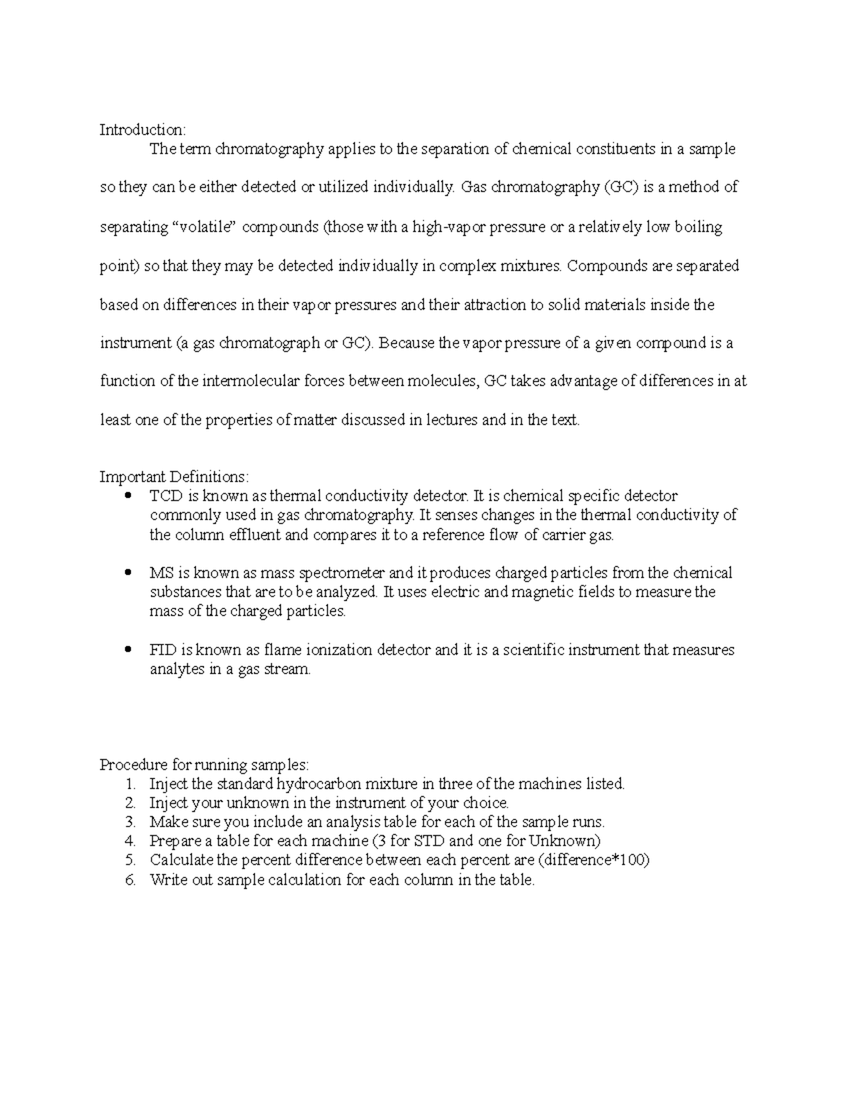 Gas Chromatography lab report Introduction The term chromatography