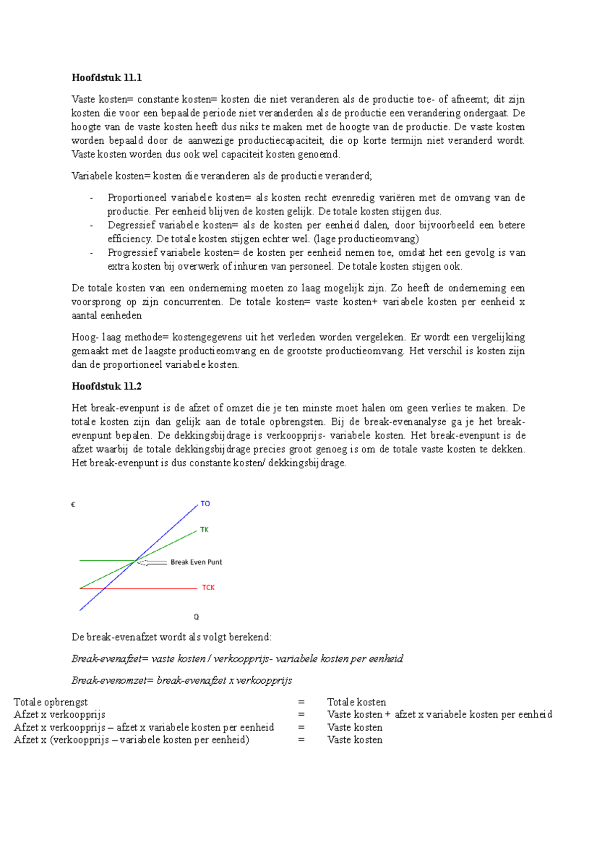 Samenvatting Bedrijfseconomie - Hoofdstuk 11 Vaste Constante Kosten Die ...