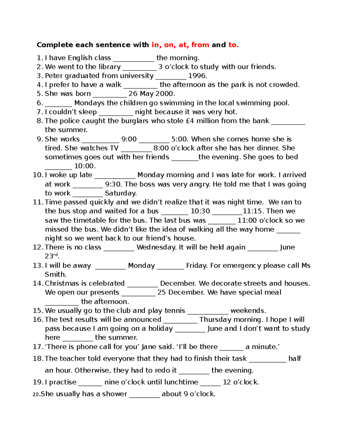 Time Preposition Worksheet Complete Each Sentence With In On At From And To I Have English 3229