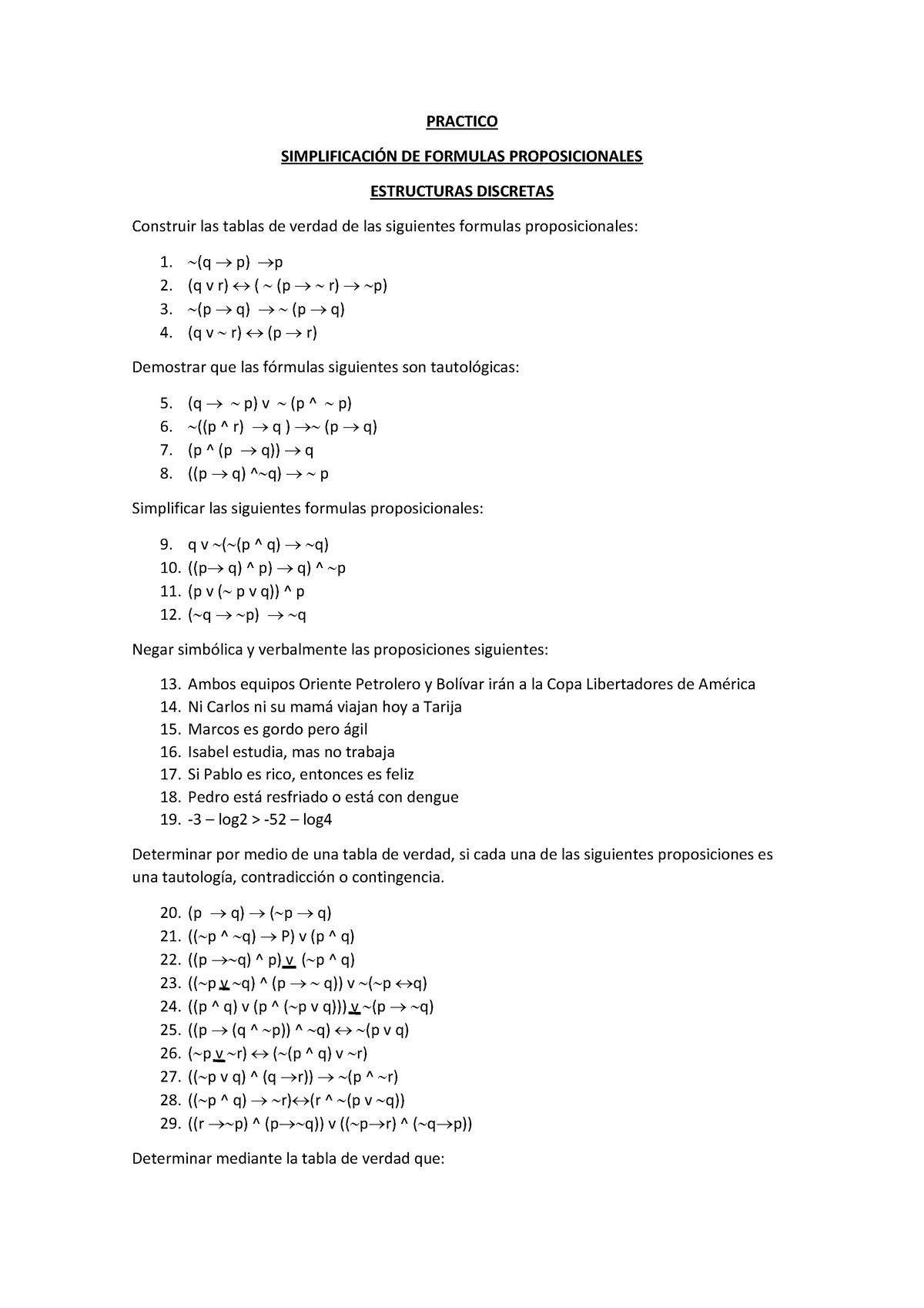 Practico Unidad 1 - PRACTICO SIMPLIFICACI”N DE FORMULAS PROPOSICIONALES ...