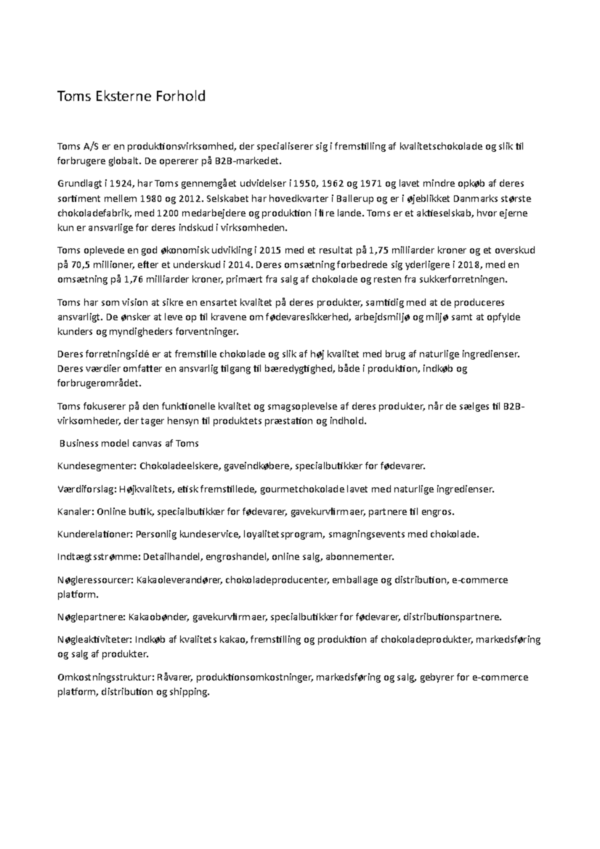 Toms Eksterne Forhold Toms Eksterne Forhold Toms A/S er en produktionsvirksomhed, der Studocu