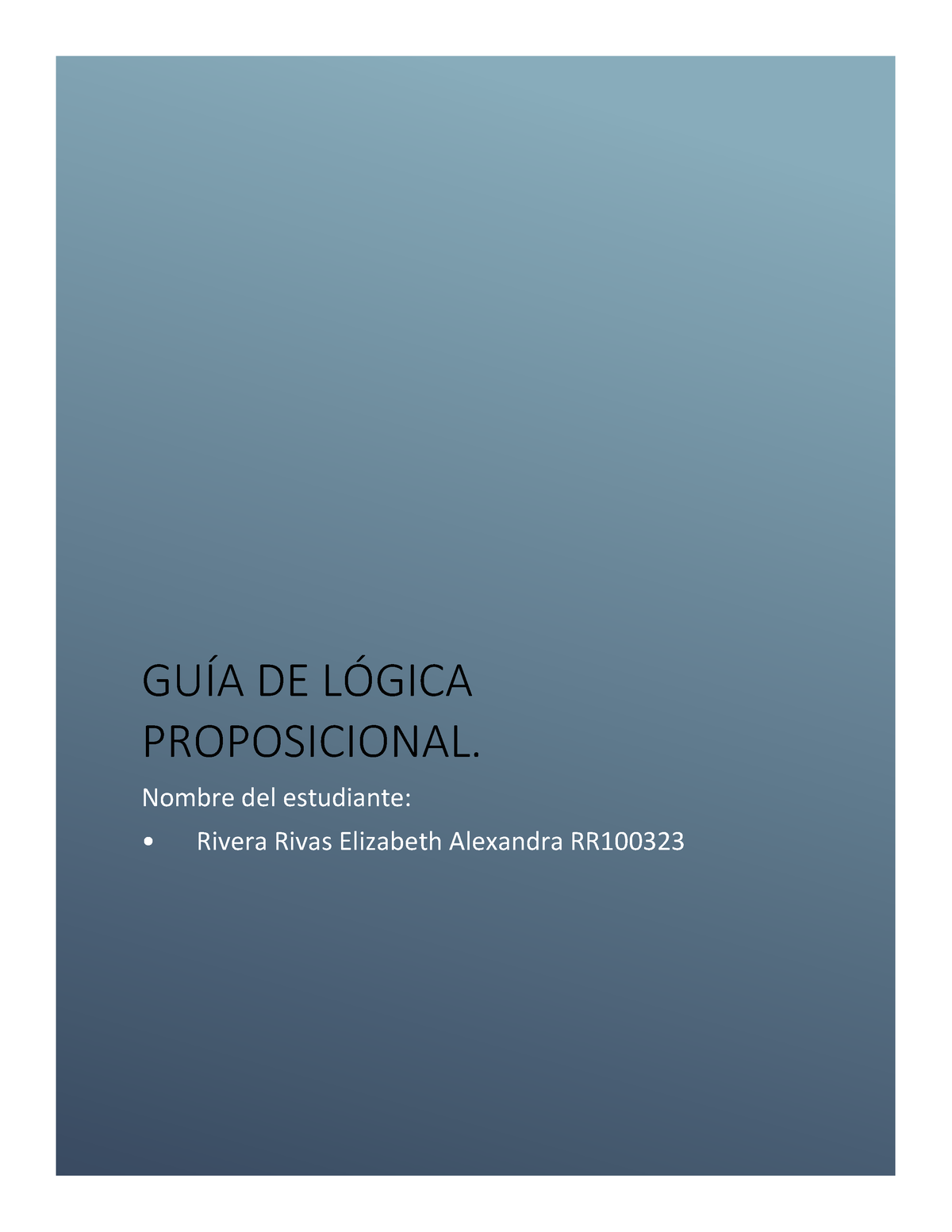 GUÍA DE Logica Proposicional - GUÕA DE L”GICA PROPOSICIONAL. Nombre Del ...