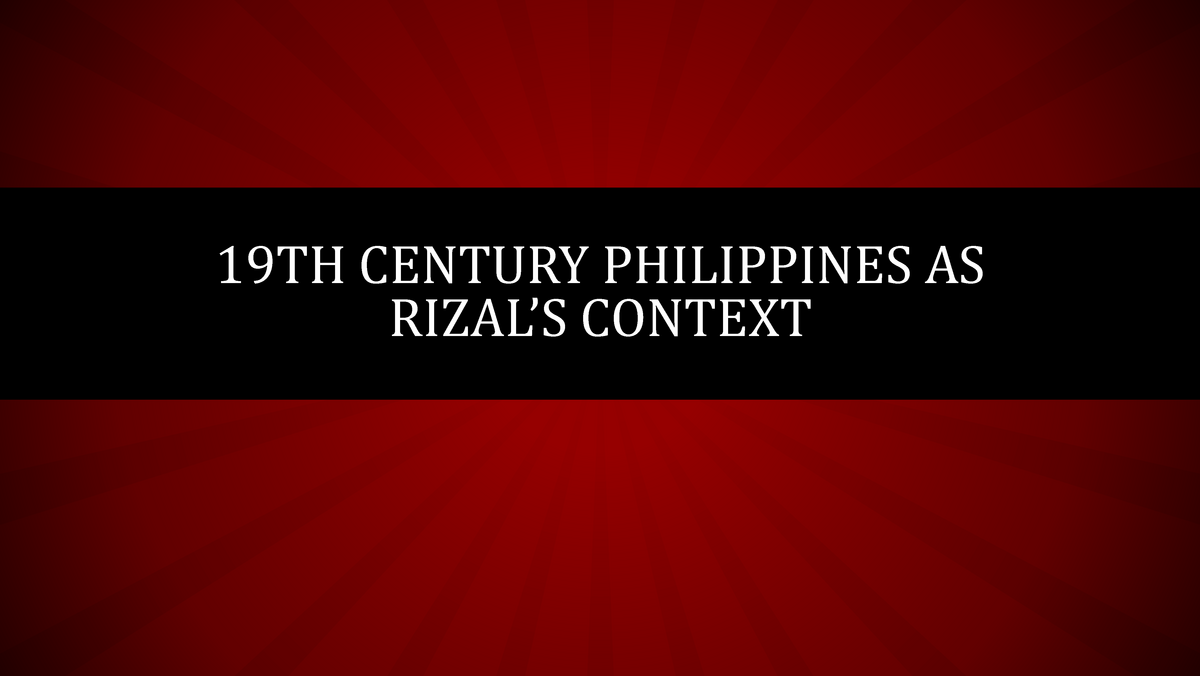 19th Century Philippines - 1 - 19TH CENTURY PHILIPPINES AS RIZAL’S ...